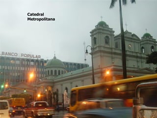 Catedral
Metropolitana
 