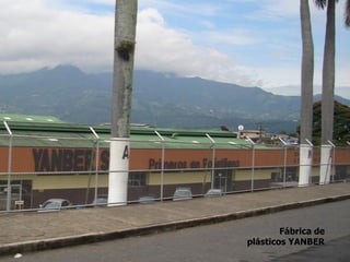 Fábrica de
plásticos YANBER
 