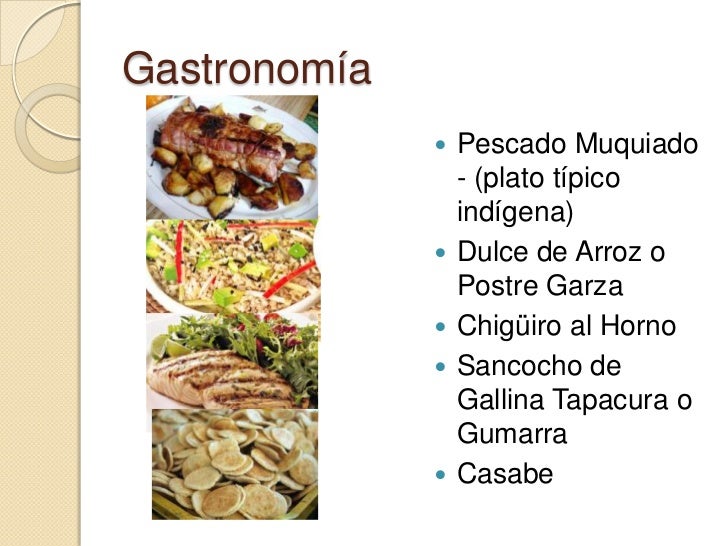 Resultado de imagen para platos tipicos del departamento del guaviare
