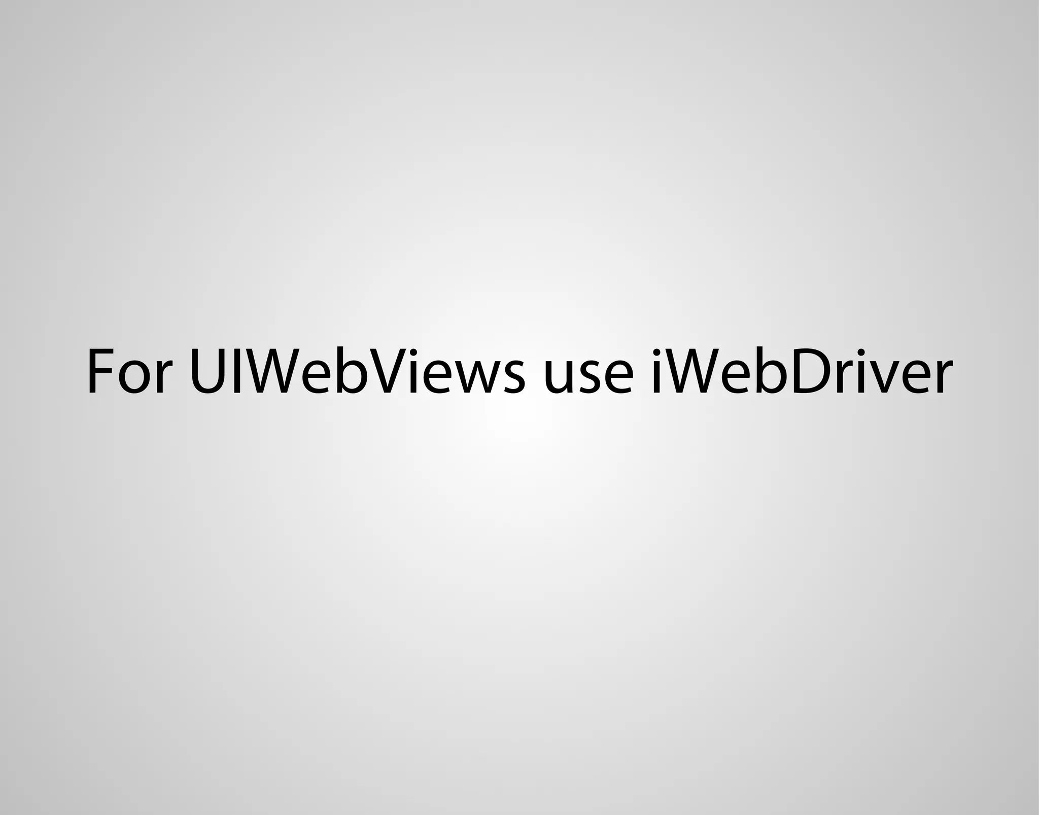 For UIWebViews use iWebDriver 