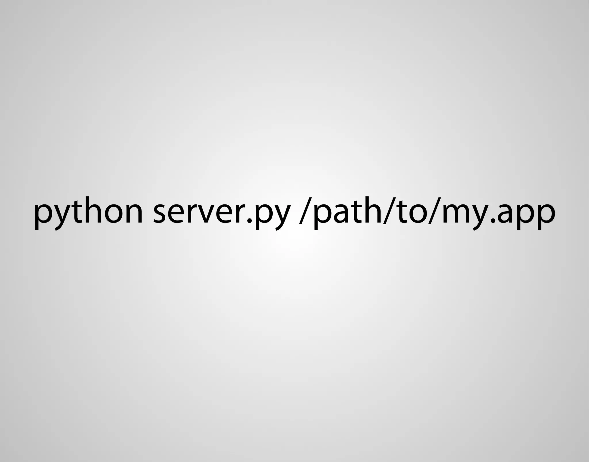 python server.py /path/to/my.app 