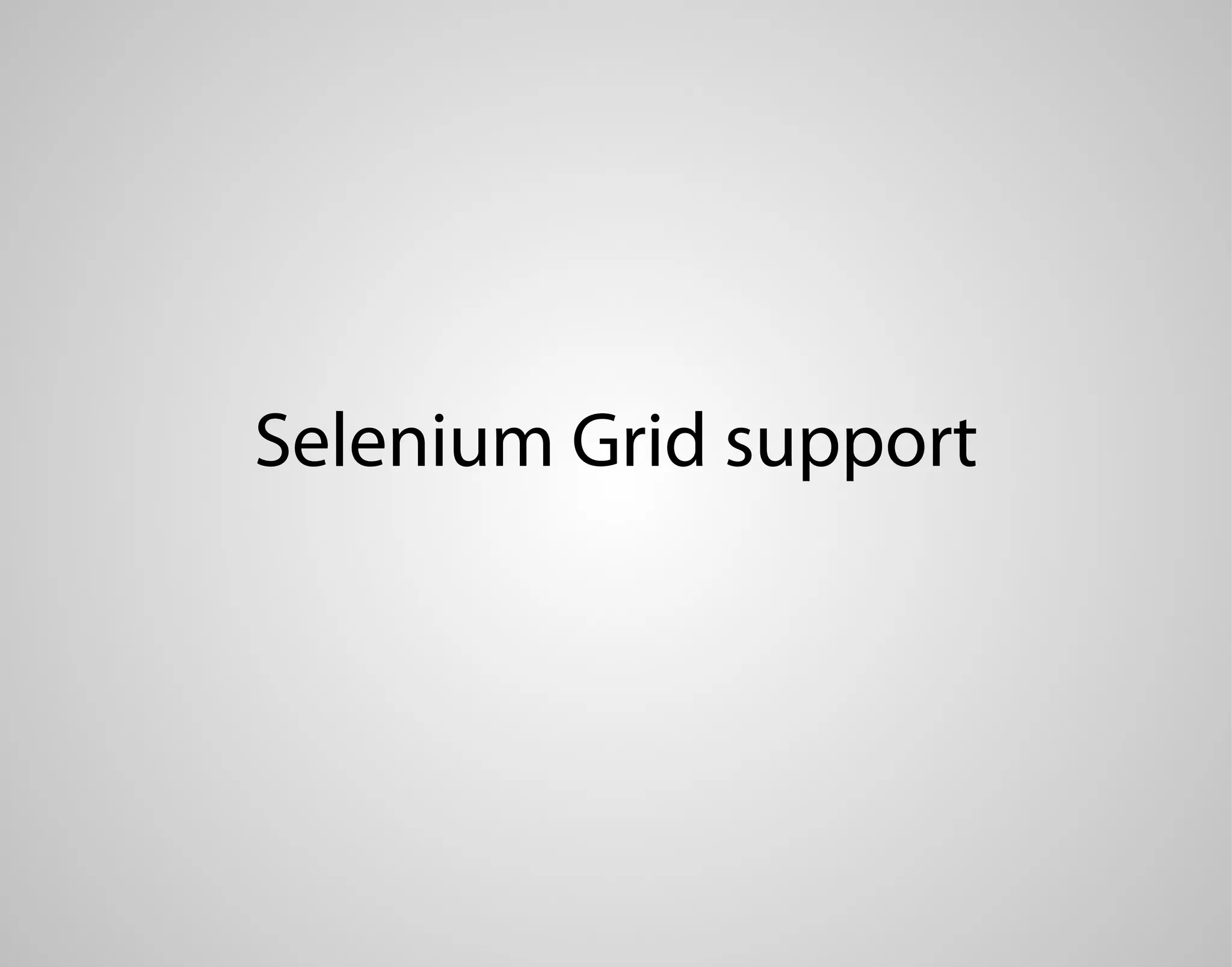 Selenium Grid support 