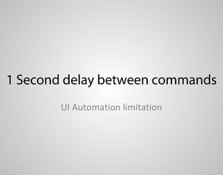 Still uses UIAutomation
  ‘Accessibility’ is important
 