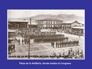 Plaza de la Artillería, donde estaba el Congreso 