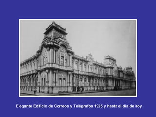Elegante Edificio de Correos y Telégrafos 1925 y hasta el día de hoy 
