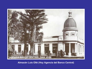 Almacén Luis Ollé (Hoy Agencia del Banco Central) 