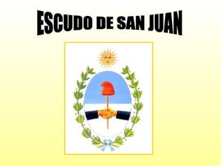 ESCUDO DE SAN JUAN 
