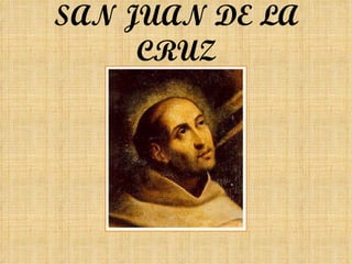 SAN JUAN DE LA CRUZ 