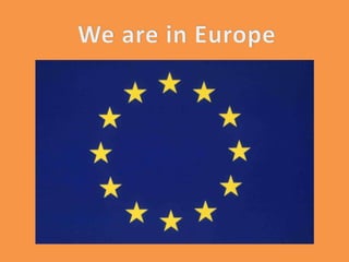 We are in Europe