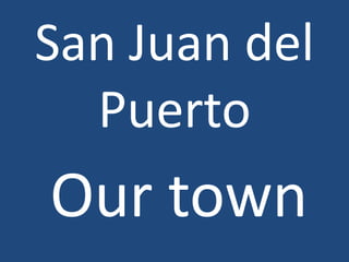 San Juan del PuertoOurtown