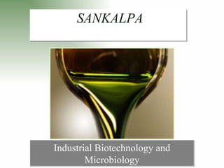 SANKALPA Industrial Biotechnology and Microbiology 
