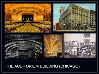 THE AUDITORIUM BUILDING (CHICAGO)
 