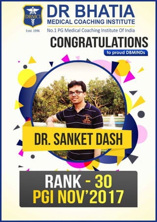 Dr Sanket Dash , RANK – 30 IN PGI NOV 2017 DBMCI