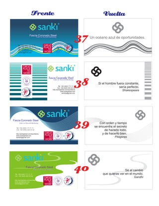 Fascia Coronado SteelFascia Coronado SteelFascia Coronado Steel
Líder en Network MarketingLíder en Network MarketingLíder en Network Marketing
http:/sankiglobal.com/escribeme
www.sankiglobal.com
sankito@gmail.com
Tel. +52 (442) 111 11 11
Cel. +52 (442) 222 22 22
Fascia Coronado SteelFascia Coronado SteelFascia Coronado SteelLíder en Network MarketingLíder en Network MarketingLíder en Network Marketing
http:/sankiglobal.com/escribeme
www.sankiglobal.com
sankito@gmail.com
Tel. +52 (442) 111 11 11
Cel. +52 (442) 222 22 22
Fascia Coronado SteelFascia Coronado SteelFascia Coronado Steel
Líder en Network MarketingLíder en Network MarketingLíder en Network Marketing
http:/sankiglobal.com/escribeme
www.sankiglobal.com
sankito@gmail.com
Tel. +52 (442) 111 11 11
Cel. +52 (442) 222 22 22
Fascia Coronado SteelFascia Coronado SteelFascia Coronado Steel
Líder en Network MarketingLíder en Network MarketingLíder en Network Marketing
http:/sankiglobal.com/escribeme
www.sankiglobal.com
sankito@gmail.com
Tel. +52 (442) 111 11 11
Cel. +52 (442) 222 22 22
Frente Vuelta
Un océano azul de oportunidades.
Si el hombre fuera constante,
sería perfecto.
Shakespeare
Con orden y tiempo
se encuentra el secreto
de hacerlo todo,
y de hacerlo bien.
Pitágoras
Sé el cambio
que quieras ver en el mundo.
Gandhi
38
39
40
37
 