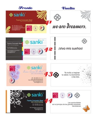 Fascia Coronado SteelFascia Coronado SteelFascia Coronado Steel
Líder en Network MarketingLíder en Network MarketingLíder en Network Marketing
http:/sankiglobal.com/escribeme
www.sankiglobal.com
sankito@gmail.com
Tel. +52 (442) 111 11 11
Cel. +52 (442) 222 22 22
Fascia Coronado SteelFascia Coronado SteelFascia Coronado Steel
Líder en Network MarketingLíder en Network MarketingLíder en Network Marketing
http:/sankiglobal.com/escribeme
www.sankiglobal.com
sankito@gmail.com
Tel. +52 (442) 111 11 11
Cel. +52 (442) 222 22 22
Fascia Coronado SteelFascia Coronado SteelFascia Coronado SteelLíder en Network MarketingLíder en Network MarketingLíder en Network Marketing
http:/sankiglobal.com/escribeme
www.sankiglobal.com
sankito@gmail.com
Tel. +52 (442) 111 11 11
Cel. +52 (442) 222 22 22
Frente Vuelta
Fascia Coronado SteelFascia Coronado SteelFascia Coronado Steel
Líder en Network MarketingLíder en Network MarketingLíder en Network Marketing
http:/sankiglobal.com/escribeme
www.sankiglobal.com
sankito@gmail.com
Tel. +52 (442) 111 11 11
Cel. +52 (442) 222 22 22
Las oportunidades
son el principio de las grandes empresas.
Demóstenes
wearedreamers.
¡Vivo mis sueños!
Te invito a mejorar
tu salud, tu economía
o las dos.
42
43
44
41
 