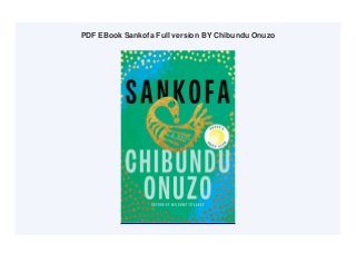 PDF EBook Sankofa Full version BY Chibundu Onuzo
 