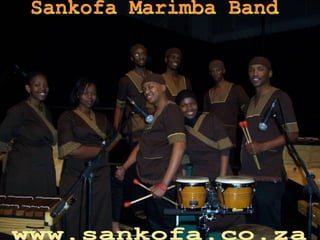 Sankofa Marimba Band www.sankofa.co.za 