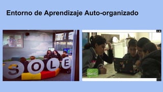 Entorno de Aprendizaje Auto-organizado 
 