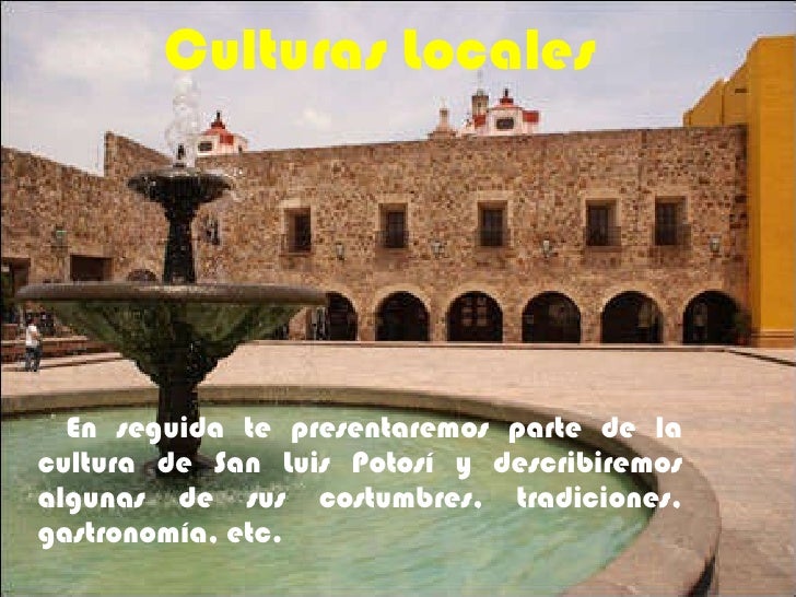 San luis potosí y su cultura