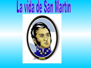 La vida de San Martín 