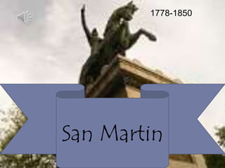 1778-1850 
San Martin 
 