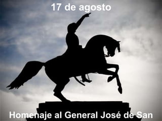 17 de agosto




Homenaje al General José de San
 