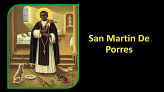 San Martin De
Porres
 