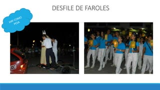 DESFILE DE FAROLES 
 