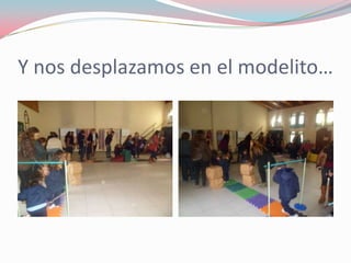 Y nos desplazamos en el modelito…
 