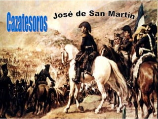 Cazatesoros José de San Martín 