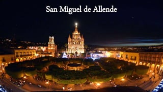 San Miguel de Allende
 