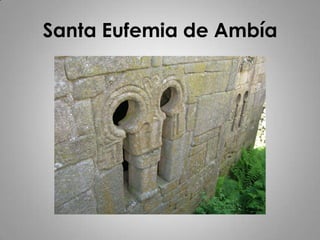Santa Eufemia de Ambía
 