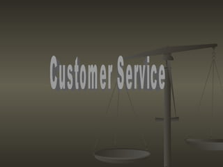 Customer Service 