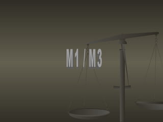 M1 / M3 