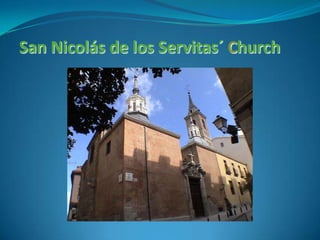 San Nicolás de los Servitas´ Church 