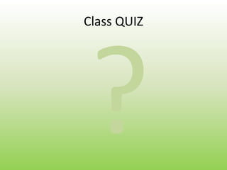 Class QUIZ?