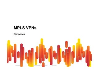 MPLS VPNs 
Overviews 
Presentation_ID © 2010 Cisco and/or its affiliates. All rights reserved. Cisco Public 32 
 
