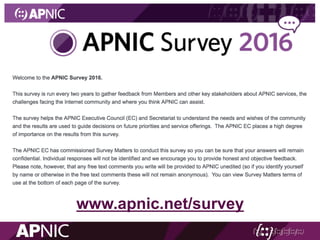 www.apnic.net/survey
 