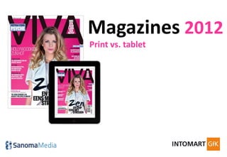 Magazines 2012
Print vs. tablet
 