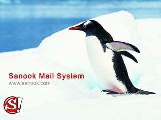 Sanook Mail System
www.sanook.com
 