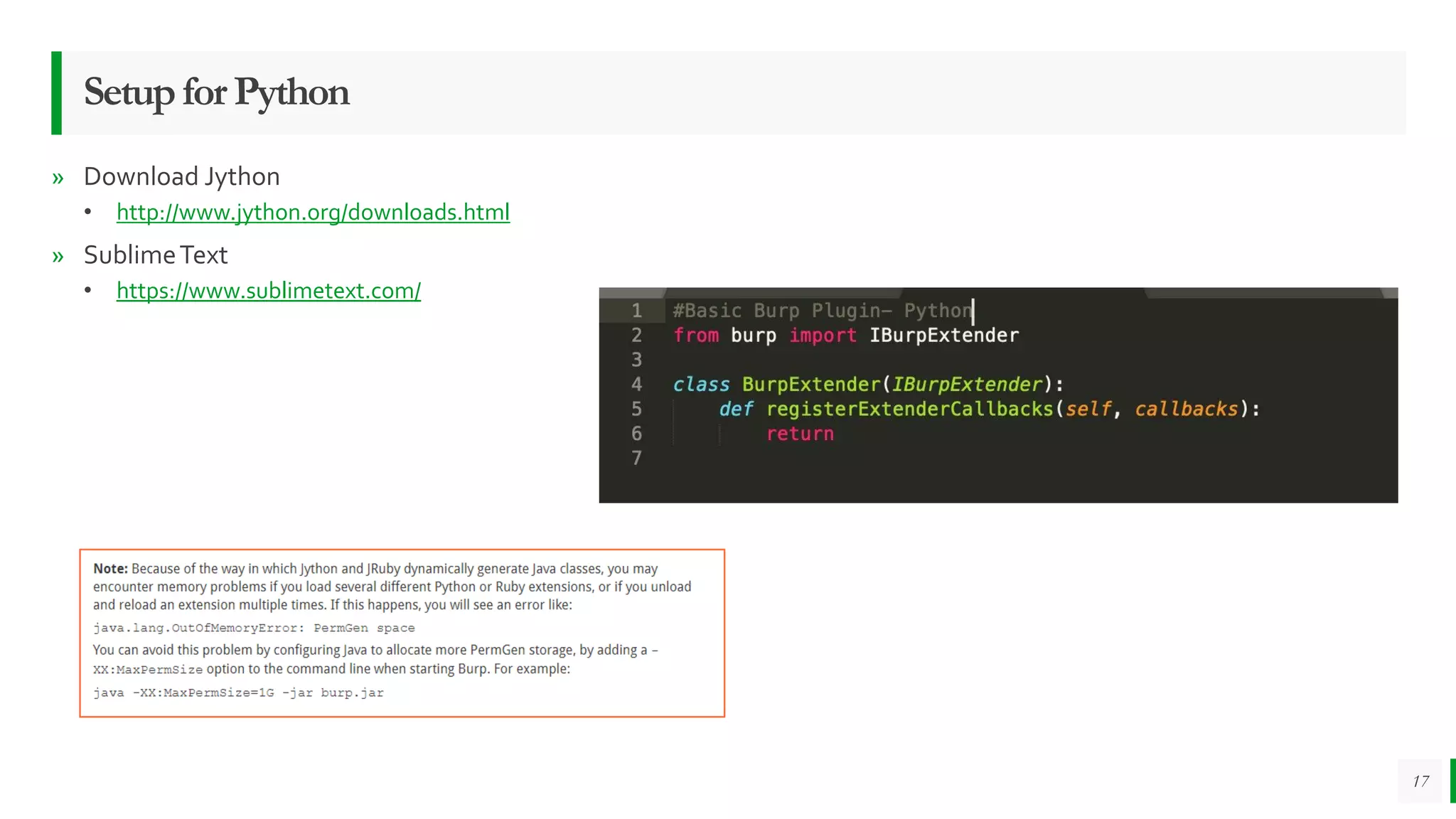 SetupforPython
» Download Jython
• http://www.jython.org/downloads.html
» SublimeText
• https://www.sublimetext.com/
17
 