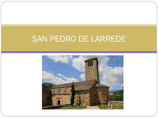 SAN PEDRO DE LARREDE 