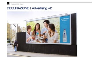 54 PROPOSTA DI PACK
DECLINAZIONE | Advertising #2
 