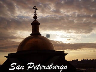 San Petersburgo
 