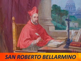 SAN ROBERTO BELLARMINO
 