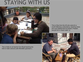 This is Katia an art teacher from Brazil teaching the
kids to make cartoons (with Michelle’s grandson.).
This is Clive from the UK who came for a
month following a redundancy, teaching chess.
He’s just realised that his student, Prakash,
has got him in check mate! :o)
 