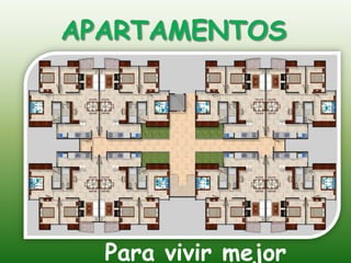 APARTAMENTOSPara vivir mejor