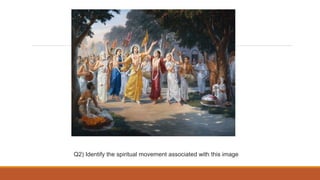 Q2) Identify the spiritual movement associated with this image
 