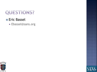  Eric Bassel
 Ebassel@sans.org
 