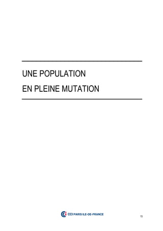 15
UNE POPULATION
EN PLEINE MUTATION
 